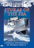 Stukas Of The Sea - German Speedboats In World War II