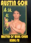 Austin Goh - Master Of Wing Chun Kung Fu