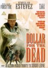 Dollar For The Dead [1999]