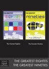 Greatest Eighties / Greatest Nineties