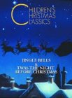 Children's Christmas Classics - 'Twas The Night Before Christmas / Jingle Bells
