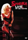 Shakira - Live And Off The Record