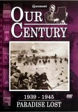 Our Century 1939 - 1945 - Paradise Lost