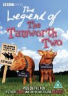 The Legend Of The Tamworth Two [2003]