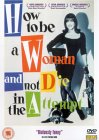 How To Be A Woman And Not Die In The Attempt [1991]