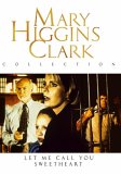 Mary Higgins Clark - Let Me Call You Sweetheart