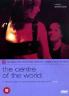 The Centre Of The World [2001]