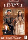 David Starkey's The Six Wives Of Henry VIII - The Complete Series [2002]