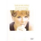 Petula Clark - This Is My Song - The Ultimate Portrait Of Petula Clark [2002]