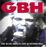 G.B.H. - Live In L.A. / Live At Victoria Hall