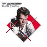 Nik Kershaw - Then &  Now