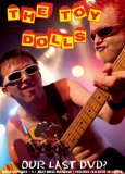 Toy Dolls - Our Last DVD?