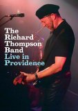 Richard Thompson - And Band - Live In Providence