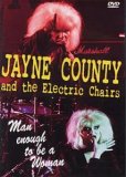 Jayne County And The Electric Chairs - Man Enough To Be A Woman