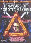 Survival Research Laboratories - Ten Years Of Robotic Mayhem