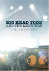 Big Head Todd and The Monsters: Live at the Fillmore