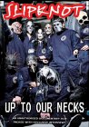 Slipknot - Up To Our Necks