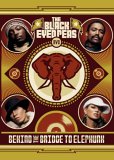 Black Eyed Peas - Behind The Bridge To Elephunk