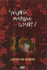 The Young Marble Giants - Live At The Hurrah [1980]