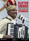 Clifton Chenier - The King Of Zydecco