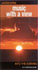 Jazzscapes - Music With A View - Into The Evening