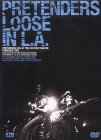 Pretenders - Loose in L.A.