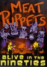 Meat Puppets - Alive In The Nineties [2003]