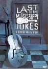 Last Of The Mississippi Jukes [2003]