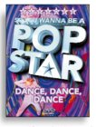 So You Wanna Be A Pop Star - Dance, Dance, Dance