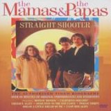 The Mamas and the Papas - Straight Shooter