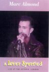Marc Almond - A Lover Spurned - Live At The Astoria, London [2002]