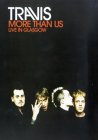 Travis - More Than Us - Live In Glasgow [2001]
