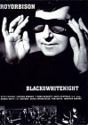 Roy Orbison - The Black And White Night