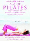 A To Z Of Pilates - Programmes For The Beginner, Intermediate And Advanced Enthusiast