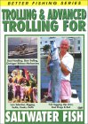 Trolling And Advanced Trolling For Saltwater Fish