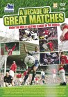A Decade Of Great Matches