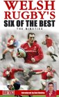 Welsh Rugby's Six Of The Best - The Nineties