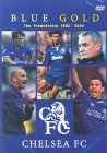 Chelsea FC - Blue Gold - The Premiership 1992 To 2003