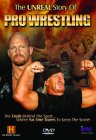 The Unreal Story Of Pro Wrestling [1999]
