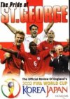The Pride Of St George - England's World Cup 2002