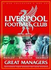 Liverpool Football Club - Great Managers - Shankly, Paisley, Dalglish