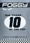 Foggy : Ten Years At The Top