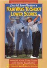 David Leadbetter's Four Ways To Shoot Lower Scores [2002]
