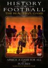 History of Football - Vol 6 - Africa, A Game For All, Futures [2002]