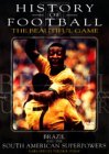 History of Football - Vol 3 - Brazil & South American Superpowers [2002]