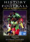 History of Football - Vol 1 - Origins & Football Cultures [2002]