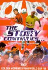 The Story Continues : Golden Moments From World Cup 1998