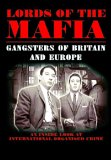 Lords Of The Mafia - Gangsters Of Britain And Europe
