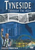 Tyneside Through The Ages