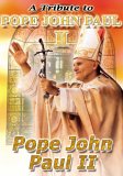 A Tribute To Pope John Paul II